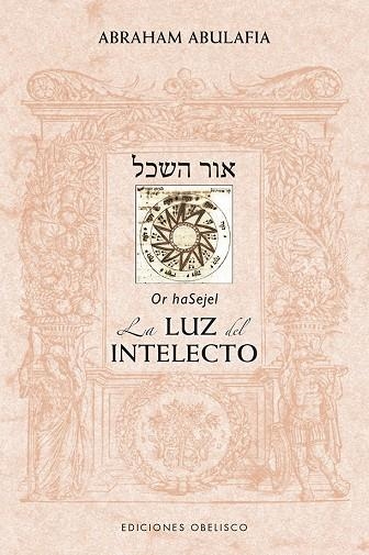 SEFER OR HASEJEL.LA LUZ DEL INTELECTO | 9788491114062 | ABULAFIA,ABRAHAM | Llibreria Geli - Llibreria Online de Girona - Comprar llibres en català i castellà