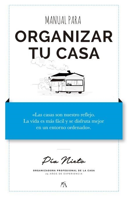 MANUAL PARA ORGANIZAR TU CASA | 9788417057718 | NIETO VILLA,PÍA | Llibreria Geli - Llibreria Online de Girona - Comprar llibres en català i castellà