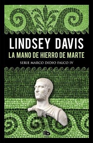 LA MANO DE HIERRO DE MARTE (SERIE MARCO DIDIO FALCO 4) | 9788490706992 | DAVIS,LINDSEY | Libreria Geli - Librería Online de Girona - Comprar libros en catalán y castellano