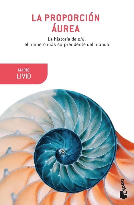 LA PROPORCIÓN ÁUREA.LA HISTORIA DE PHI,EL NÚMERO MÁS SORPRENDENTE DEL MUNDO | 9788408196525 | LIVIO,MARIO | Llibreria Geli - Llibreria Online de Girona - Comprar llibres en català i castellà