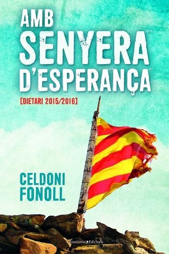 AMB SENYERA D'ESPERANÇA (DIETARI 2015-2016) | 9788490347805 | FONOLL,CELDONI | Llibreria Geli - Llibreria Online de Girona - Comprar llibres en català i castellà