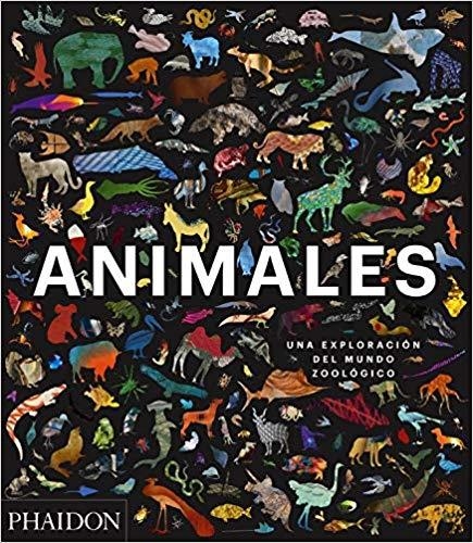 ANIMALES.UNA EXPLORACIÓN DEL MUNDO ZOOLÓGICO | 9780714877907 | Llibreria Geli - Llibreria Online de Girona - Comprar llibres en català i castellà