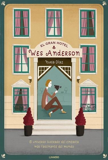 EL GRAN HOTEL WES ANDERSON | 9788417560553 | DÍAZ,NURIA | Llibreria Geli - Llibreria Online de Girona - Comprar llibres en català i castellà