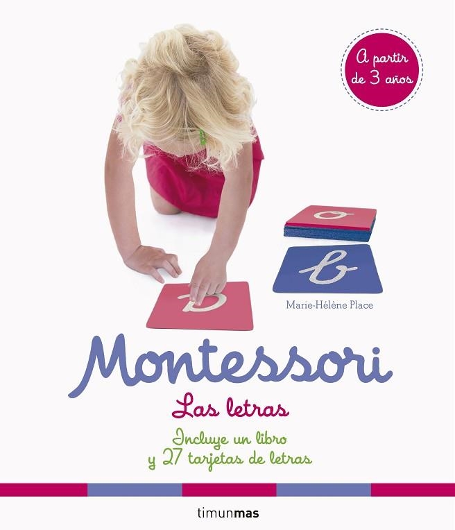 MONTESSORI.LAS LETRAS | 9788408191766 | PLACE,MARIE HÉLÈNE | Llibreria Geli - Llibreria Online de Girona - Comprar llibres en català i castellà