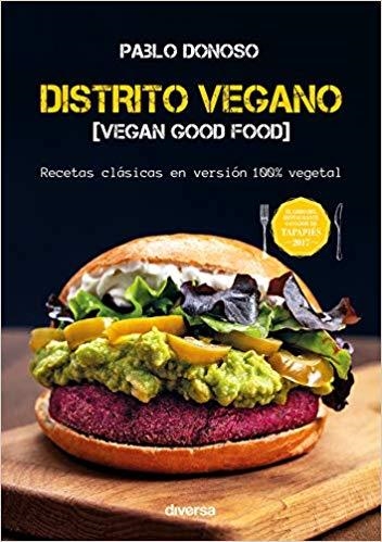 DISTRITO VEGANO.RECETAS CLÁSICAS EN VERSIÓN 100% VEGETAL | 9788494948602 | DONOSO,PABLO | Llibreria Geli - Llibreria Online de Girona - Comprar llibres en català i castellà