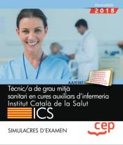 TÈCNIC/A DE GRAU MITJÀ SANITARI EN CURES AUXILIARS D'INFERMERIA(SIMULACRES D'EXAMEN.EDICIÓ 2018) | 9788413107325 |   | Llibreria Geli - Llibreria Online de Girona - Comprar llibres en català i castellà