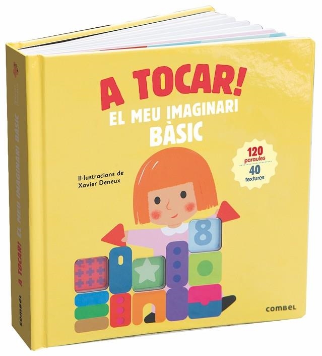 A TOCAR! EL MEU IMAGINARI BÀSIC | 9788491013983 | DENEUX,XAVIER | Llibreria Geli - Llibreria Online de Girona - Comprar llibres en català i castellà