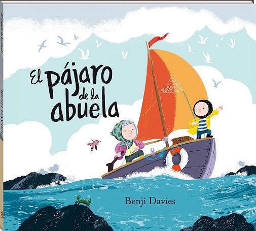 EL PÁJARO DE LA ABUELA | 9788417497101 | DAVIES,BENJI | Llibreria Geli - Llibreria Online de Girona - Comprar llibres en català i castellà