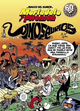 MORTADELO Y FILEMÓN.DINOSAURIOS (MAGOS DEL HUMOR 52) | 9788402421876 | IBÁÑEZ,FRANCISCO | Llibreria Geli - Llibreria Online de Girona - Comprar llibres en català i castellà