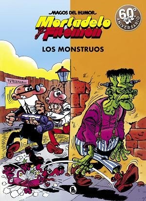 MORTADELO Y FILEMÓN.LOS MONSTRUOS (MAGOS DEL HUMOR 22) | 9788402421883 | IBÁÑEZ,FRANCISCO | Llibreria Geli - Llibreria Online de Girona - Comprar llibres en català i castellà