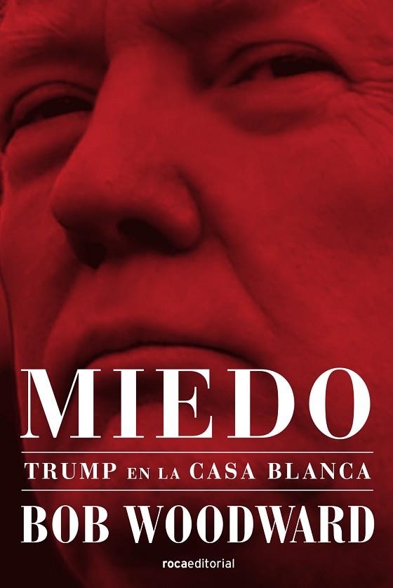 MIEDO.TRUMP EN LA CASA BLANCA | 9788417541415 | WOODWARD,BOB | Llibreria Geli - Llibreria Online de Girona - Comprar llibres en català i castellà