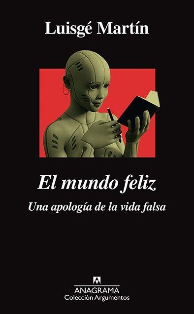 EL MUNDO FELIZ.UNA APOLOGÍA DE LA VIDA FALSA | 9788433964328 | MARTÍN,LUISGÉ | Llibreria Geli - Llibreria Online de Girona - Comprar llibres en català i castellà