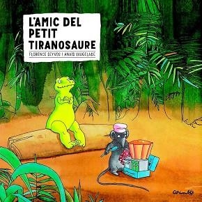 L'AMIC DEL PETIT TIRANOSAURE | 9788484701767 | SEYVOS,FLORENCE/VAUGELADE,ANAIS | Libreria Geli - Librería Online de Girona - Comprar libros en catalán y castellano