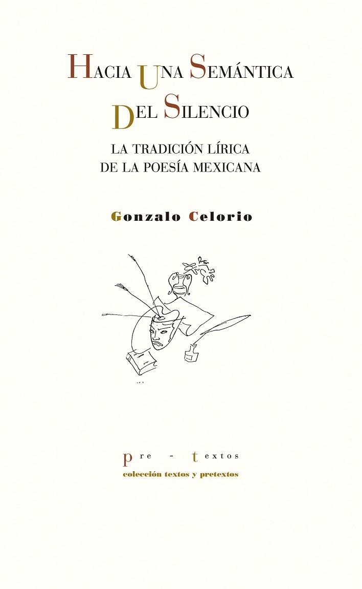 HACIA UNA SEMÁNTICA DEL SILENCIO.LA TRADICIÓN LÍTICA DE LA POESÍA MEXICANA | 9788417143787 | CELORIO,GONZALO | Libreria Geli - Librería Online de Girona - Comprar libros en catalán y castellano