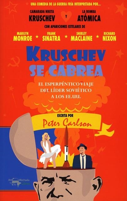 KRUSCHEV SE CABREA.EL ESPERPÉNTICO VIAJE DEL LÍDER SOVIÉTICO A LOS EEUU | 9788477741633 | CARLSON,PETER | Llibreria Geli - Llibreria Online de Girona - Comprar llibres en català i castellà