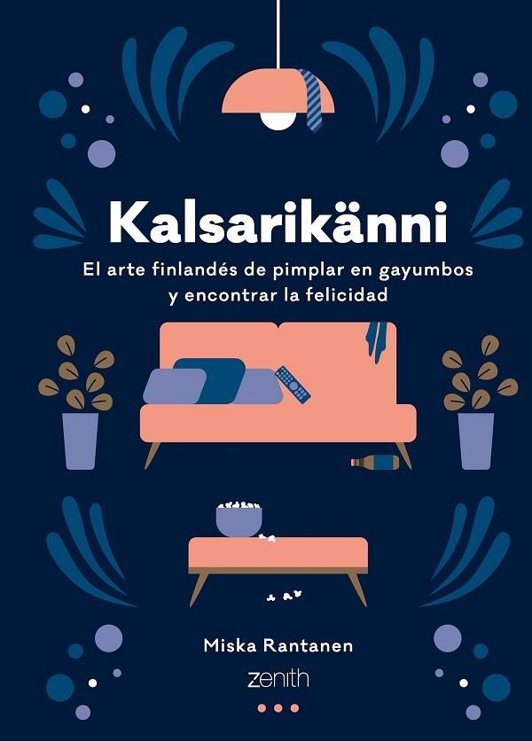 KALSARIKÄNNI.EL ARTE FINLANDÉS DE PIMPLAR EN GAYUMBOS Y ENCONTRAR LA FELICIDAD | 9788408196358 | RANTANEN,MISKA | Libreria Geli - Librería Online de Girona - Comprar libros en catalán y castellano