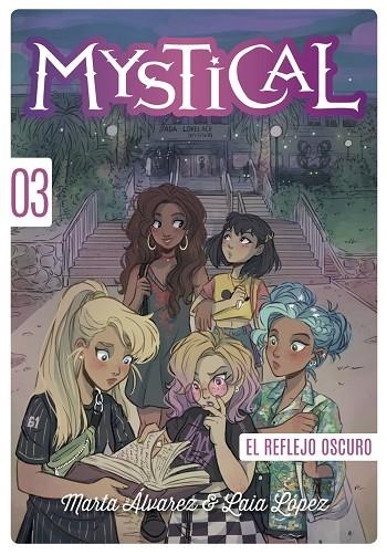 MYSTICAL-3.EL REFLEJO OSCURO | 9788424663421 | ÁLVAREZ,MARTA | Llibreria Geli - Llibreria Online de Girona - Comprar llibres en català i castellà