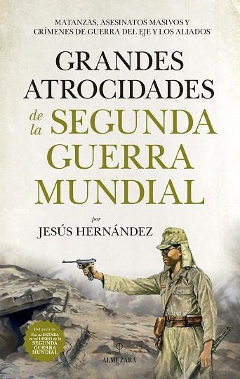 GRANDES ATROCIDADES DE LA SEGUNDA GUERRA MUNDIAL | 9788417558055 | HERNÁNDEZ,JESÚS | Llibreria Geli - Llibreria Online de Girona - Comprar llibres en català i castellà