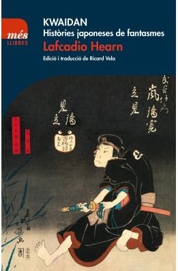 KWAIDAN.HISTÒRIES JAPONESES DE FANTASMES | 9788417353063 | HEARN,LAFCADIO | Llibreria Geli - Llibreria Online de Girona - Comprar llibres en català i castellà