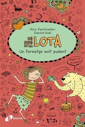 LES COSES DE LA LOTA-7.UN FORMATGE MOLT PUDENT | 9788499069050 | PANTERMÜLLER,ALICE | Llibreria Geli - Llibreria Online de Girona - Comprar llibres en català i castellà