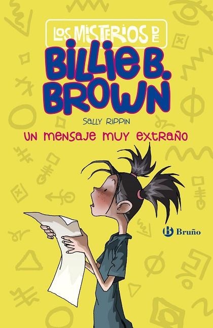 LOS MISTERIOS DE BILLIE B. BROWN-2.UN MENSAJE MUY EXTRAÑO | 9788469625194 | RIPPIN,SALLY | Llibreria Geli - Llibreria Online de Girona - Comprar llibres en català i castellà