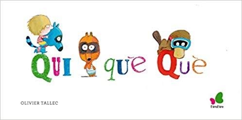 QUI QUÈ QUÈ | 9788416490349 | TALLEC,OLIVIER | Llibreria Geli - Llibreria Online de Girona - Comprar llibres en català i castellà