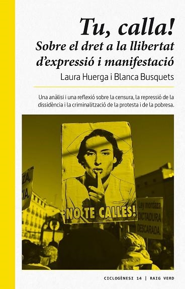 TU,CALLA! SOBRE EL DRET A LA LLIBERTAT D'EXPRESSIÓ I MANIFESTACIÓ | 9788416689675 | HUERGA,LAURA/BUSQUETS,BLANCA | Llibreria Geli - Llibreria Online de Girona - Comprar llibres en català i castellà