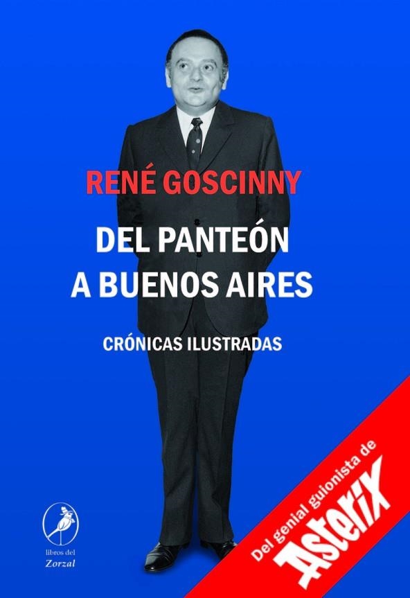 DEL PANTEÓN A BUENOS AIRES.CRÓNICAS ILUSTRADAS | 9788417318208 | GOSCINNY,RENÉE | Llibreria Geli - Llibreria Online de Girona - Comprar llibres en català i castellà