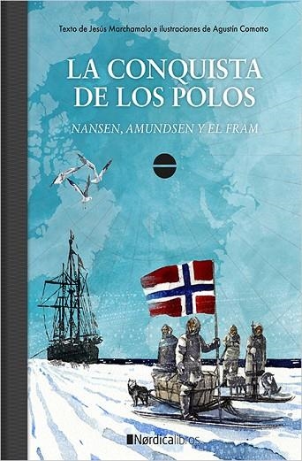 LA CONQUISTA DE LOS POLOS.NANSEN,ADMUNSEN Y EL FRAM | 9788417281786 | MARCHAMALO,JESÚS | Llibreria Geli - Llibreria Online de Girona - Comprar llibres en català i castellà