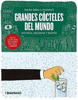 GRANDES COCTELES DEL MUNDO.HISTORIAS,ANÉCDOTAS Y RECETAS | 9788417668020 | ÚBEDA,RAMÓN/JAVIRROYO | Llibreria Geli - Llibreria Online de Girona - Comprar llibres en català i castellà