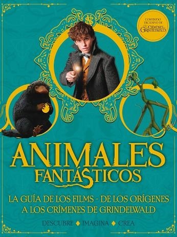 ANIMALES FANTÁSTICOS.LA GUÍA DE LOS FILMS.DE LOS ORÍGENES A LOS CRÍMENES DE GRINDELWALD | 9788893675437 | Llibreria Geli - Llibreria Online de Girona - Comprar llibres en català i castellà