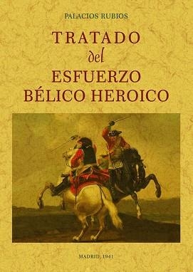 TRATADO DEL ESFUERZO BÉLICO HERÓICO | 9788490015902 | LÓPEZ DE PALACIOS RUBIOS,JUAN | Llibreria Geli - Llibreria Online de Girona - Comprar llibres en català i castellà