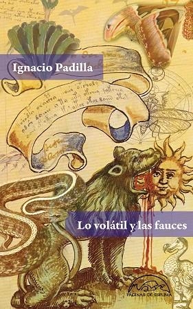 LO VOLÁTIL Y LAS FAUCES | 9788483932469 | PADILLA,IGNACIO | Llibreria Geli - Llibreria Online de Girona - Comprar llibres en català i castellà