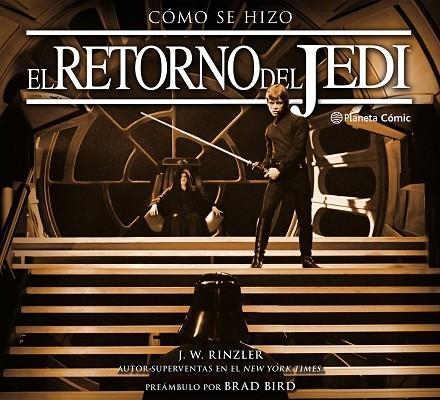 CÓMO SE HIZO EPISODIO VI EL RETORNO DEL JEDI | 9788491461647 | RINZLER,JONATHAN W. | Llibreria Geli - Llibreria Online de Girona - Comprar llibres en català i castellà