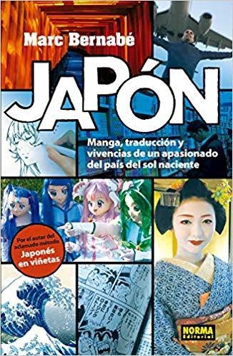 JAPÓN.MANGA,TRADUCCIÓN Y VIVENCIAS DE UN APASIONADO DEL PAÍS DEL SOL NACIENTE | 9788467933949 | BERNABÉ,MARC | Llibreria Geli - Llibreria Online de Girona - Comprar llibres en català i castellà