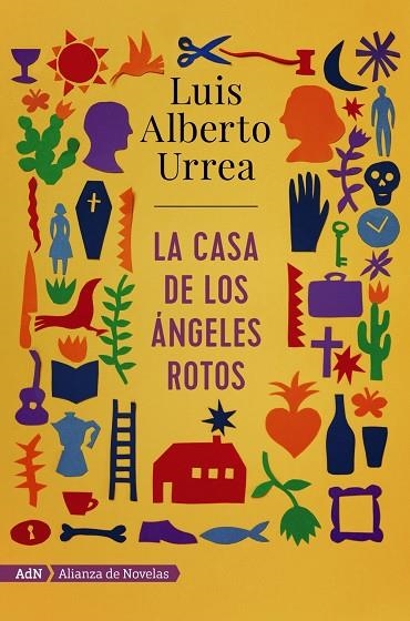 LA CASA DE LOS ÁNGELES ROTOS | 9788491812647 | URREA,LUIS ALBERTO | Llibreria Geli - Llibreria Online de Girona - Comprar llibres en català i castellà