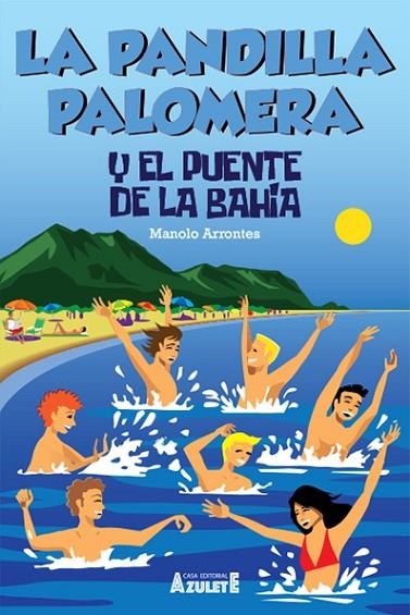 LA PANDILLA PALOMERA Y EL PUENTE DE LA BAHÍA | 9788417368883 | ARRONTES,MANUEL | Llibreria Geli - Llibreria Online de Girona - Comprar llibres en català i castellà