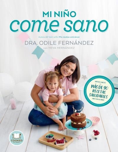 MI NIÑO COME SANO | 9788416720545 | FERNÁNDEZ,ODILE/HERNÁNDEZ,HEVA | Llibreria Geli - Llibreria Online de Girona - Comprar llibres en català i castellà