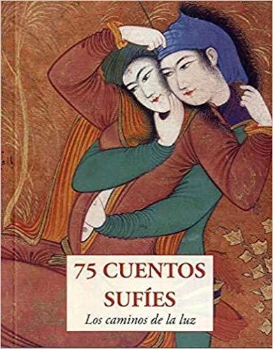 75 CUENTOS SUFIES | 9788497165501 | ANÓNIMO | Libreria Geli - Librería Online de Girona - Comprar libros en catalán y castellano