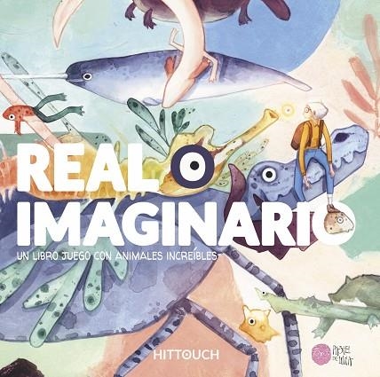 REAL O IMAGINARIO.UN LIBRO JUEGO CON ANIMALES INCREIBLES | 9788416427222 | HITTOUCH | Llibreria Geli - Llibreria Online de Girona - Comprar llibres en català i castellà