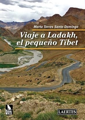 VIAJE A LADAKH,EL PEQUEÑO TIBET | 9788416783564 | TORRES SANTO DOMINGO,MARTA | Llibreria Geli - Llibreria Online de Girona - Comprar llibres en català i castellà