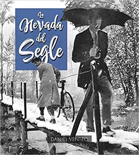 LA NEVADA DEL SEGLE | 9788417432218 | VENTEO,DANIEL | Llibreria Geli - Llibreria Online de Girona - Comprar llibres en català i castellà