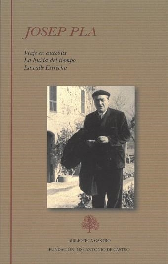 VIAJE EN AUTOBÚS/LA HUIDA DEL TIEMPO/LA CALLE ESTRECHA | 9788415255574 | PLA,JOSEP | Llibreria Geli - Llibreria Online de Girona - Comprar llibres en català i castellà