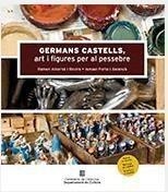 GERMANS CASTELLS,ART I FIGURES PER AL PESSEBRE | 9788439397953 | ALBORNÀ I ROVIRA,RAMON/PORTA I BALANYÀ,ISMAEL | Llibreria Geli - Llibreria Online de Girona - Comprar llibres en català i castellà