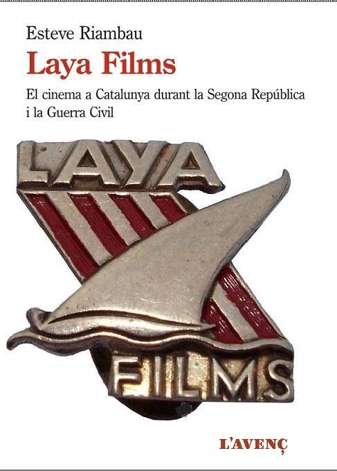 LAYA FILMS I EL CINEMA A CATALUNYA DURANT LA GUERRA CIVIL | 9788416853250 | RIMBAU,ESTEVE | Llibreria Geli - Llibreria Online de Girona - Comprar llibres en català i castellà