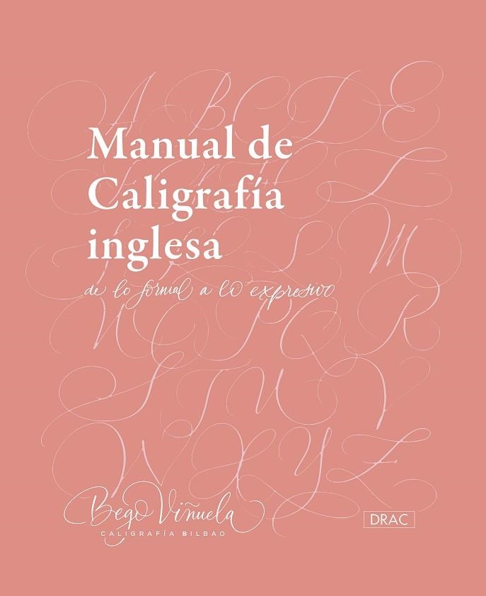 MANUAL DE CALIGRAFÍA INGLESA.DE LO FORMAL A LO EXPRESIVO | 9788498746051 | VIÑUELA,BEGOÑA | Llibreria Geli - Llibreria Online de Girona - Comprar llibres en català i castellà