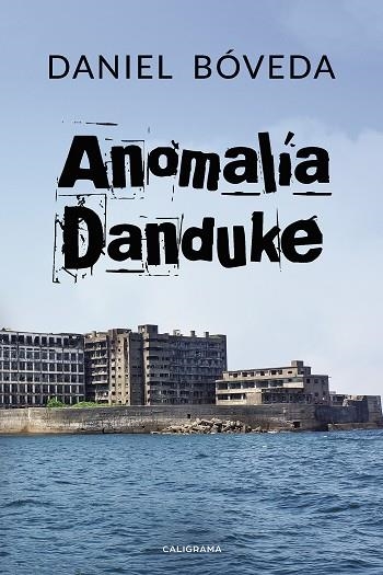 ANOMALÍA DANDUKE | 9788417533366 | BÓVEDA,DANIEL | Llibreria Geli - Llibreria Online de Girona - Comprar llibres en català i castellà