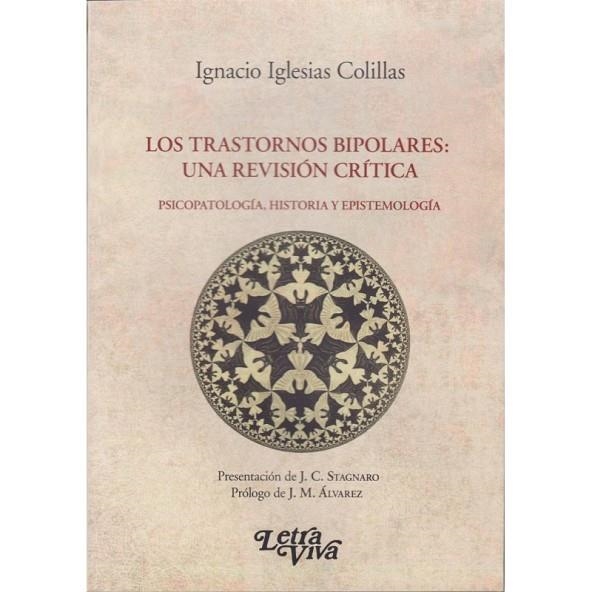 LOS TRASTORNOS BIPOLARES:UNA REVISIÓN CRÍTICA.PSICOPATOLOGÍA,HISTORIA Y EPISTEMOLOGÍA | 9789506496470 | IGLESIAS COLILLAS,IGNACIO | Llibreria Geli - Llibreria Online de Girona - Comprar llibres en català i castellà