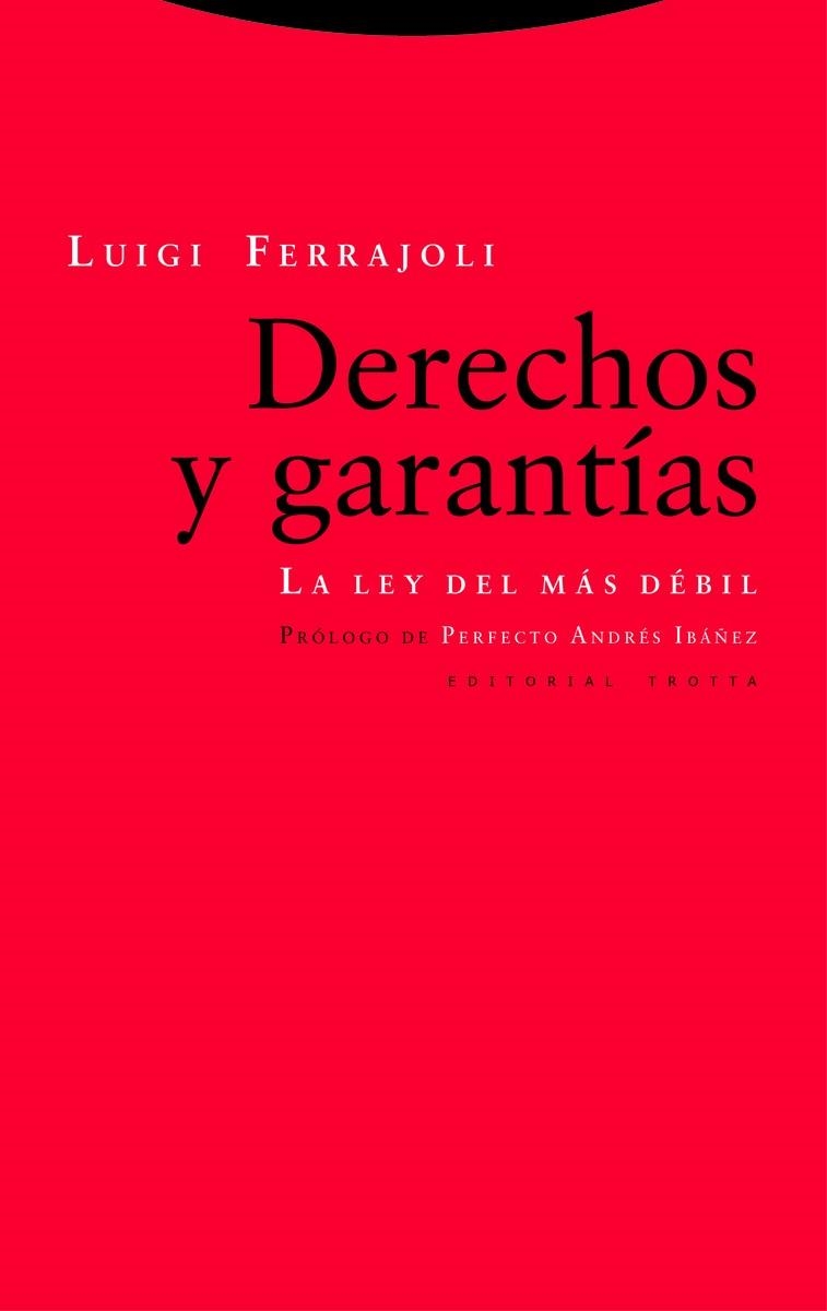 DERECHOS Y GARANTÍAS.LA LEY DEL MAS DÉBIL(8ª EDICION 2016) | 9788498796711 | FERRAJOLI,LUIGI | Libreria Geli - Librería Online de Girona - Comprar libros en catalán y castellano