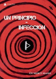 UN PRINCIPIO-INFECCIÓN | 9788413045108 | MANEL,OT MERCÈ | Llibreria Geli - Llibreria Online de Girona - Comprar llibres en català i castellà